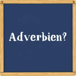 Adverb, Adjektiv, Verb, Adverbien, deutsche Sprache, klein geschrieben, Satz, Nomen 