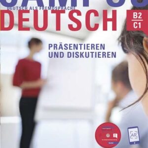 Campus Deutsch - Präsentieren und Diskutieren Kursbuch - interaktive Version Deutsch als Fremdsprache Dr. Oliver Bayerlein